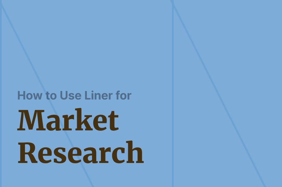 How to Conduct Effective Market Research Using Liner